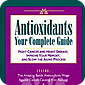 Antioxidants: Your Complete Guide