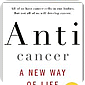 Anti Cancer - A new way of life